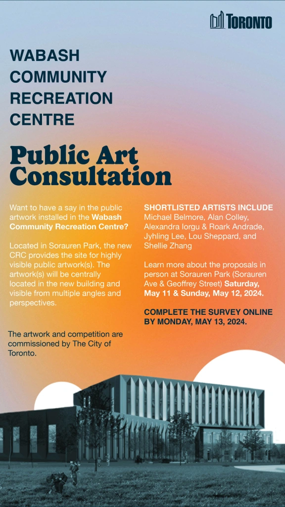 Poster from the City of Toronto promoting the online and in-person public consultation for the new public art coming to the Wabash Community Recreation Centre. 